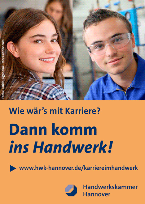 Anzeigen-Animation für die Handwerkskammer Hannover 
Fotos mit jungen Menschen im Handwerk
Themen: Ausbildung, Praktikum, Triales Studium
www.hwk-hannover.de/karriereimhandwerk
Logo Handwerkskammer Hannover
